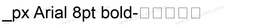 _px Arial 8pt bold字体转换